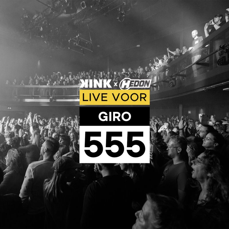 KINK x Hedon, live voor Giro555 haalt 16.000,- op