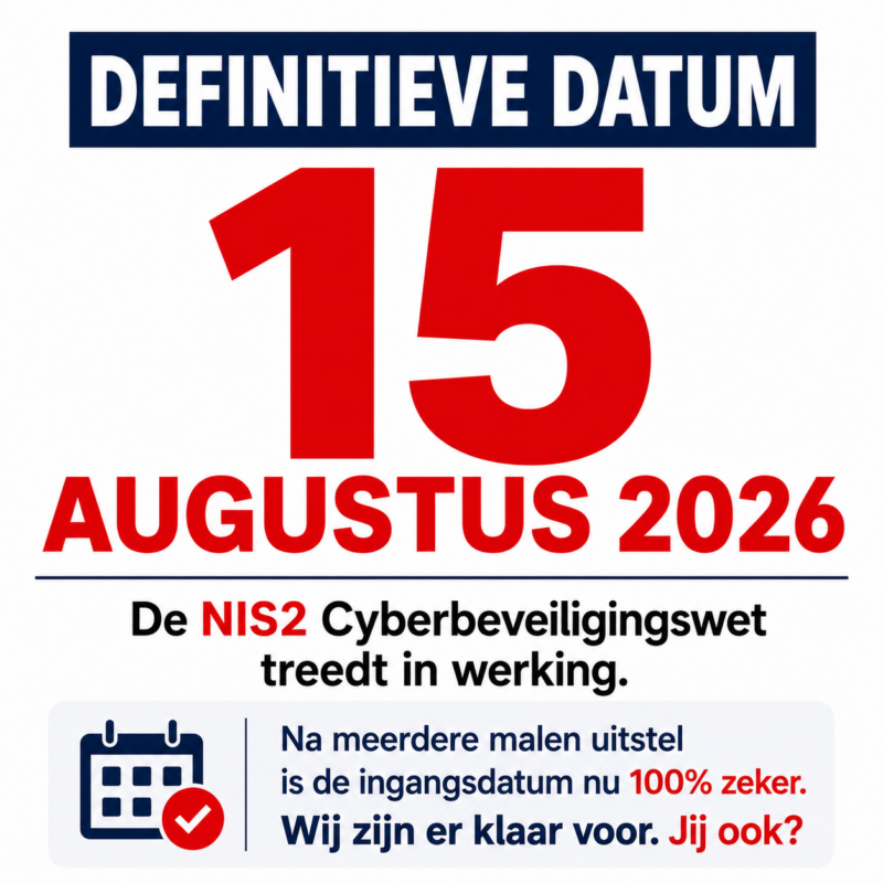 Definitief: NIS2 Cyberbeveiligingswet treedt op 15 augustus 2026 in werking